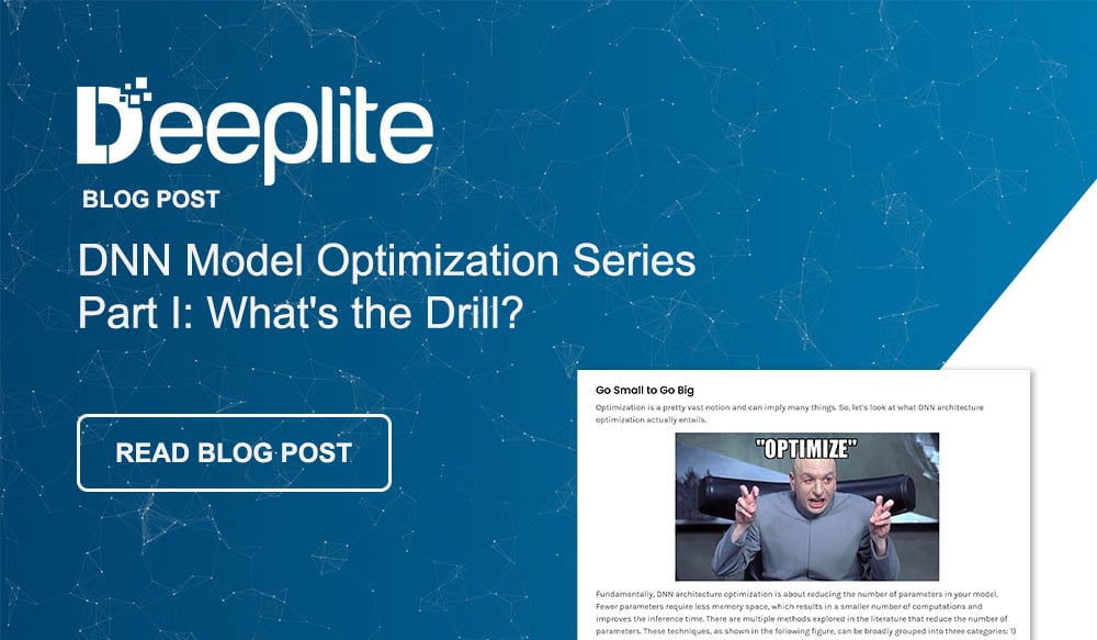 DNN Model Optimization Series Part I: What's the Drill?