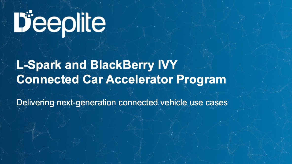 Deeplite Joins L-SPARK and BlackBerry QNX Third Cohort for the IVY Connected Car Accelerator Program